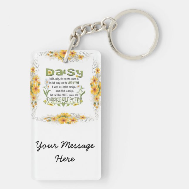 Daisy, daisy give me your answer do. keychain (Back)