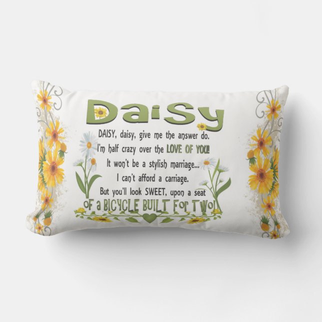 Daisy, daisy give me your answer do. lumbar pillow (Front)