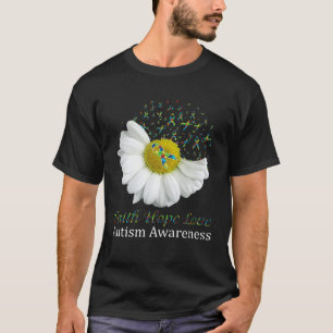 Daisy Faith Hope Love Autism Awareness T-Shirt
