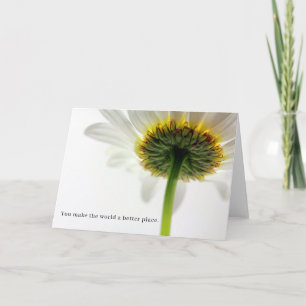 Daisy Flower Bloom You Make the World Better Blank Card