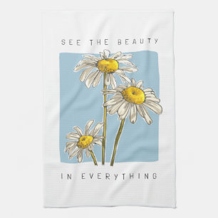Daisy Flowers Beauty Slogan Kitchen Towel