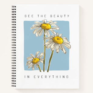 Daisy Flowers Beauty Slogan Notebook