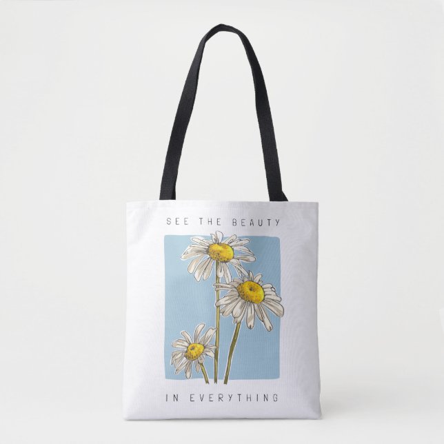 Daisy Flowers Beauty Slogan Tote Bag (Front)