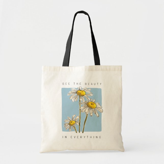 Daisy Flowers Beauty Slogan Tote Bag (Front)