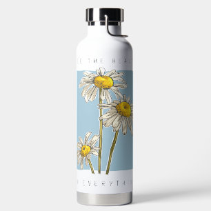 Daisy Flowers Beauty Slogan Water Bottle