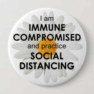 Daisy Immune Compromised 4" Button