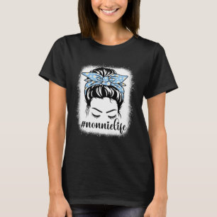 Daisy Nonnie Life Messy Bun Bleaches Mother s Day  T-Shirt