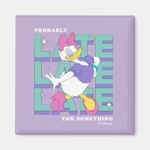 Daisy "Probably Late" Retro Statement Graphic Magnet