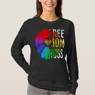 Daisy Rainbow Free Mom Hugs Lgbt Gay Pride Month T-Shirt