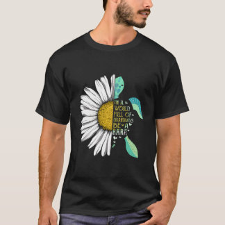 Daisy Turtle In A World Full Of Grandmas Be A Rara T-Shirt