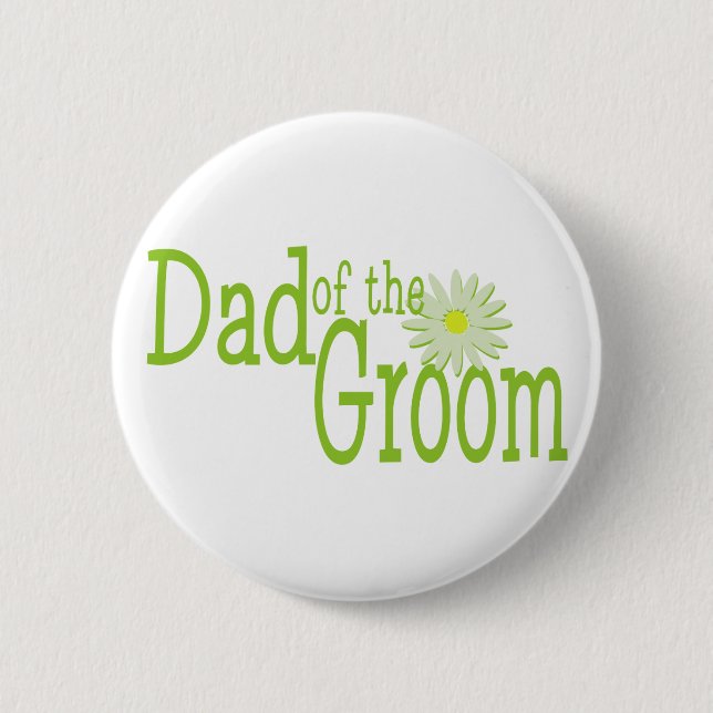 Daisy Wedding/ Dad of Groom 2 Inch Round Button (Front)