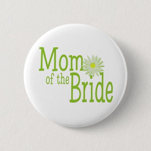Daisy Wedding/ Mom of Bride 2 Inch Round Button (Front)