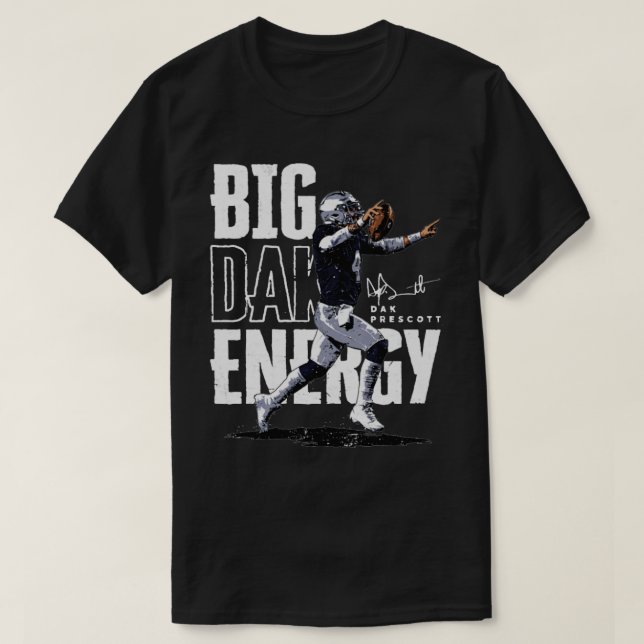 Dak Prescott Dallas Big Dak Energy TShirt (Design Front)