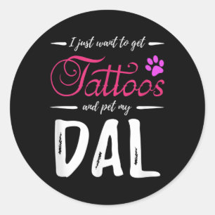 Dal Dog Lover Tattoo Funny Dalmatian Dog Mom Gift  Classic Round Sticker