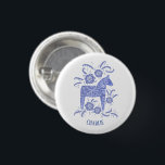 Dala Horse Blue Swedish Folk Art Custom Name 1 Inch Round Button<br><div class="desc">A periwinkle blue and white painting of a  Swedish Dala Horse. 
Perfect for horse and pony lovers,  and for Vikings!
Change the name to customize.</div>