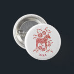 Dala Horse Swedish Folk Art Custom Name 1 Inch Round Button<br><div class="desc">A red and white painting of a  Swedish Dala Horse. Lovely for Christmas,  or for horse and pony lovers at any time of year.
Change the name to customize.</div>