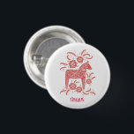 Dala Horse Swedish Folk Art Custom Name 1 Inch Round Button<br><div class="desc">A red and white painting of a  Swedish Dala Horse. Lovely for Christmas,  or for horse and pony lovers at any time of year.
Change the name to customize.</div>