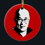 Dalai Lama Ceramic Ornament<br><div class="desc">PoliticalT-shirts.com: Browse the full spectrum of political gifts and apparel. Political bumper stickers,  hoodies,  buttons,  magnets,  mugs,  posters,  and more. Choose Republican,  Democrat,  Liberal,  or Conservative Humour Tees,  and 2010 Campaign Gear & 2012 Campaign Gear.</div>