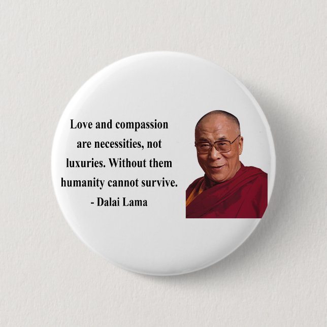 dalai lama quote 8b 2 inch round button (Front)