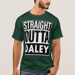 Daley Name Straight Outta Daley T-Shirt