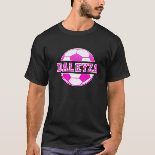 Daleyza Name Girls Soccer Play Football Sports Fan T-Shirt