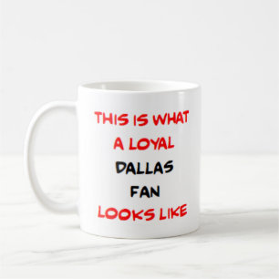 dallas fan, loyal coffee mug