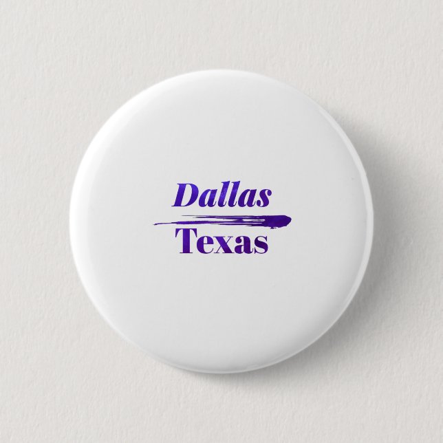 Dallas Texas 2 Inch Round Button (Front)