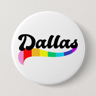 Dallas Texas rainbow gay pride TX LGBTQ rights 3 Inch Round Button
