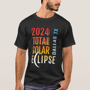 Dallas Texas TX Total Solar Eclipse 2024 5 T-Shirt