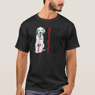 Dalmatian Amazing Loving Strong Happy Selfless Gra T-Shirt