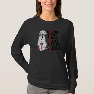 Dalmatian Amazing Loving Strong Happy Selfless Gra T-Shirt