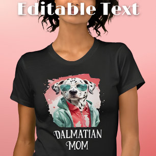 Dalmatian Dog Mom Sunglasses T-Shirt