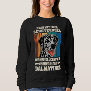 Dalmatian Dog Walk Mom Dog Sayings Breeder 1 Sweatshirt