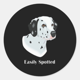 Dalmatian Gift   Dalmatian Easily Spotted Classic Round Sticker