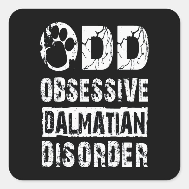 Dalmatian Gift | Odd Obsessive Dalmatian Disorder Square Sticker (Front)