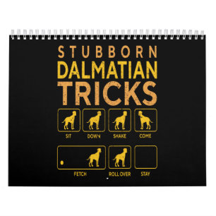 Dalmatian Gift Stubborn Dalmatian Tricks Calendar