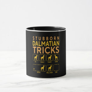 Dalmatian Gift   Stubborn Dalmatian Tricks Mug