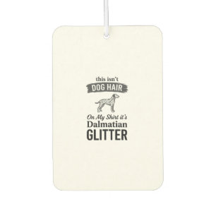 Dalmatian Glitter Funny Dog Hair Quote Design_1 Air Freshener