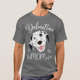 Dalmatian Mom Dog Owner Mothers Day Pet Dalmatian T-Shirt
