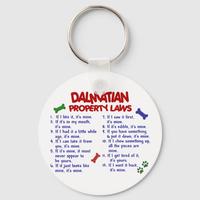 DALMATIAN Property Laws 2 Keychain (Front)