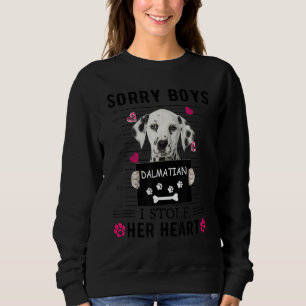 Dalmatian Sorry Boys I Stole Her Heart Sweatshirt