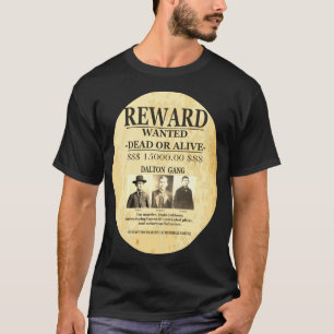 Dalton Gang Sepia 💰 Reward Offered WANTED T-Shirt