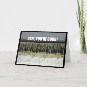 Dam, You're Good! Congratulations Card