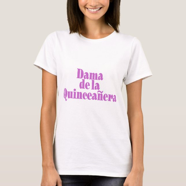 Dama de las Quinceanera T-Shirt (Front)