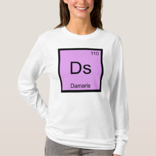 Damaris Name Chemistry Element Periodic Table T-Shirt