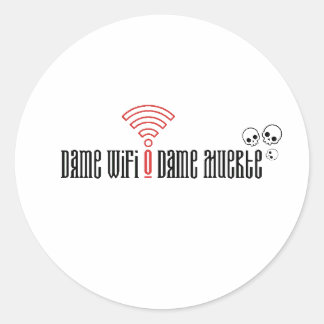 Dame WiFi o Dame Muerte 🌶 Hispanic Heritage Month Classic Round Sticker