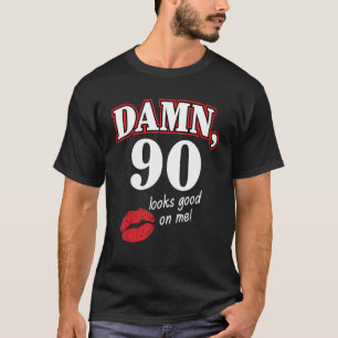 Damm 90 Looks Good On Me Cool 90th Birthday  Famil T-Shirt
