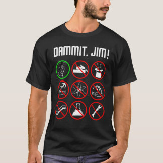 DAMMIT JIM  Funny Nursing Gift615 T-Shirt