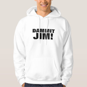 DAMMIT JIM! T-shirts and hoodies