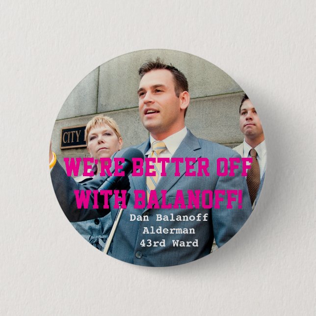 Dan Balanoff Alderman 43rd Ward 2 Inch Round Button (Front)
